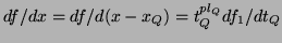 $df/dx = df/d(x-x_Q) = t_Q^{pl_Q}df_1/dt_Q$