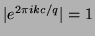 $\vert e^{2 \pi i k c / q}\vert = 1$