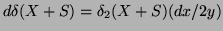 $d\delta(X+S)=\delta_2(X+S)(dx/2y)$