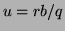 $u = r b / q$