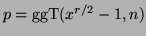 $p =
{\mathrm{ggT}}(x^{r/2} - 1, n)$
