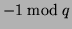 $\displaystyle -1 \bmod q$